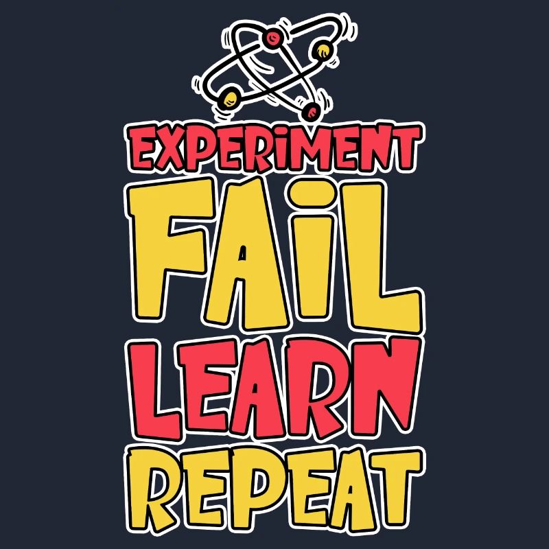 Experiment Fail Learn Repeat 2
