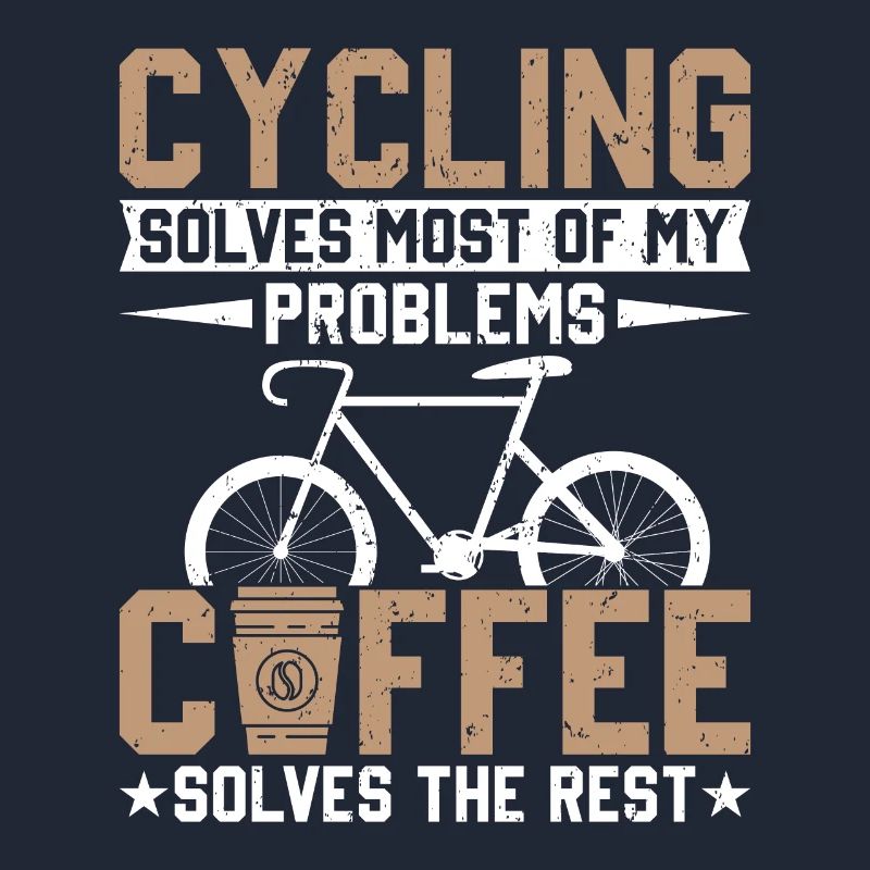 Cycling solves my problems, coffee solves the res