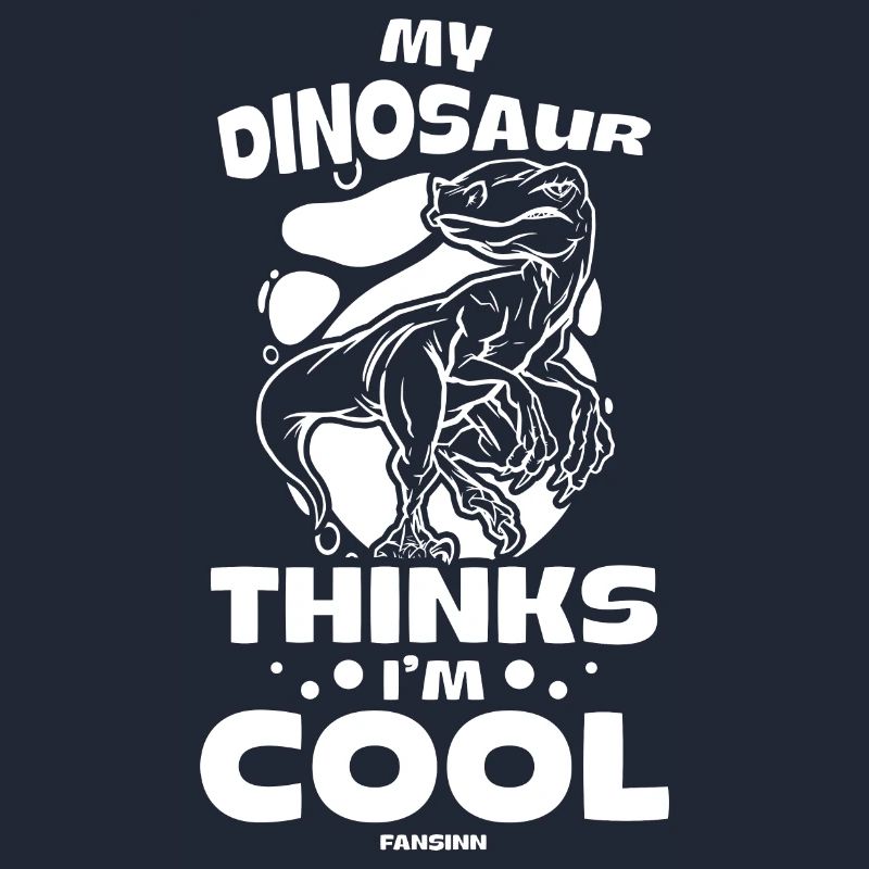 My Dinosaur Thinks I'm Cool