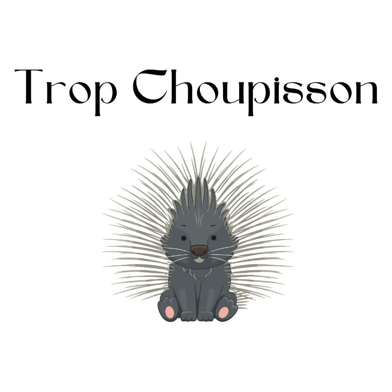 Trop Choupisson