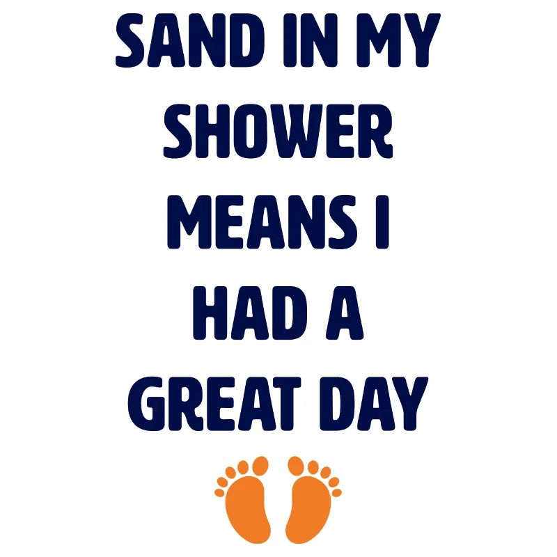 Sand in meiner Dusche bedeutet, dass ich einen tol