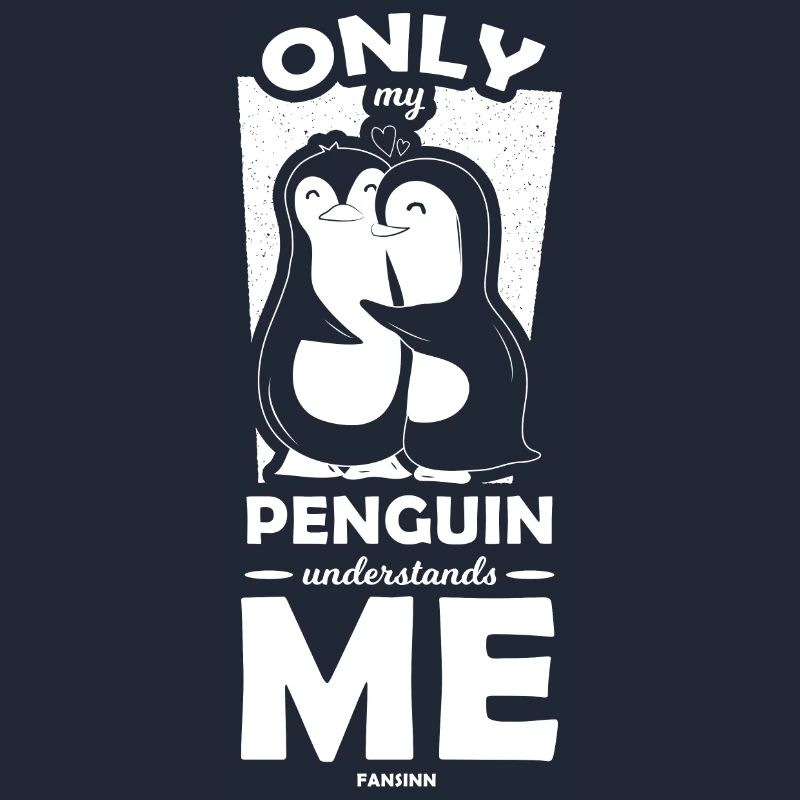 Seul mon pingouin me comprend