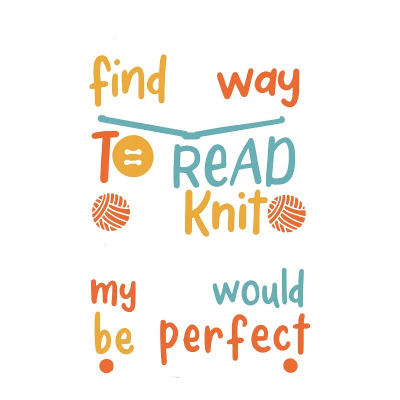 If I Could Find A Way To Read & Knit At The Same