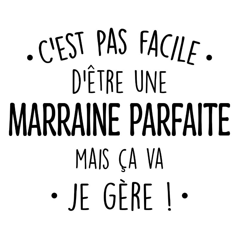 C'est Pas Facile D'être Une Marraine Parfaite