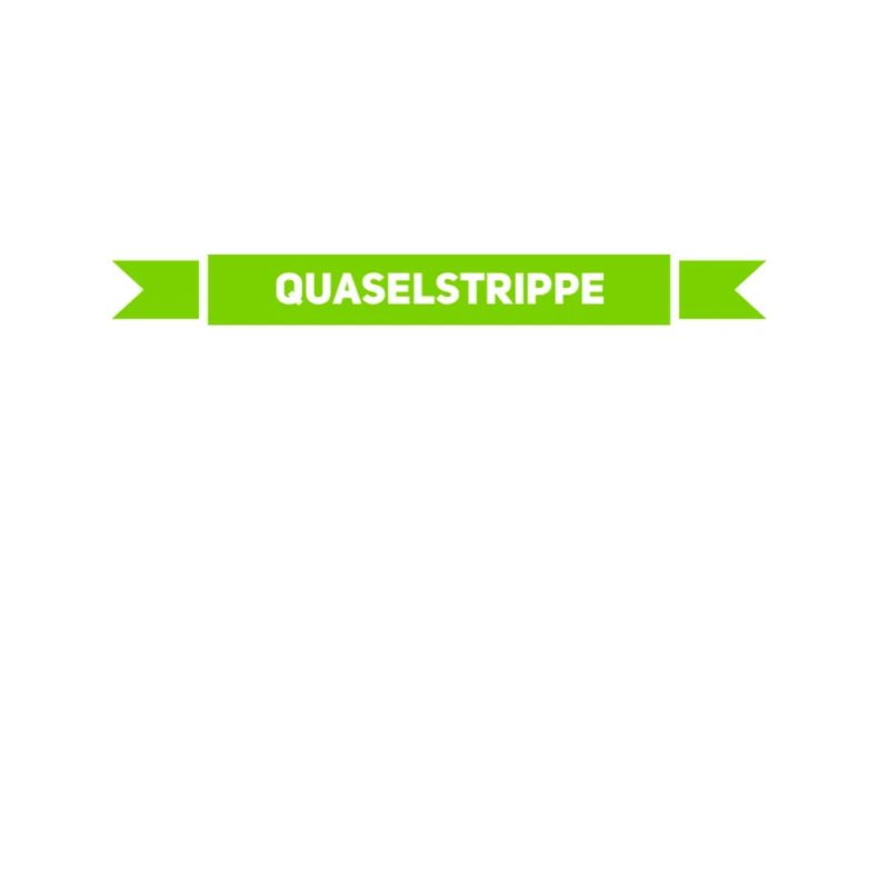 so sieht eine Quaselstrippe aus