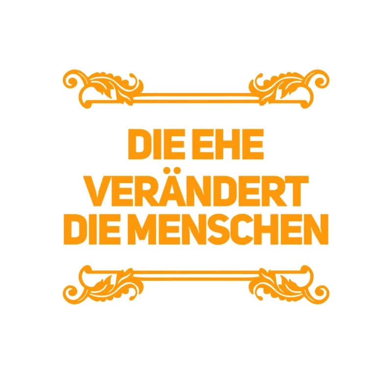 die Ehe bringt Veränderung