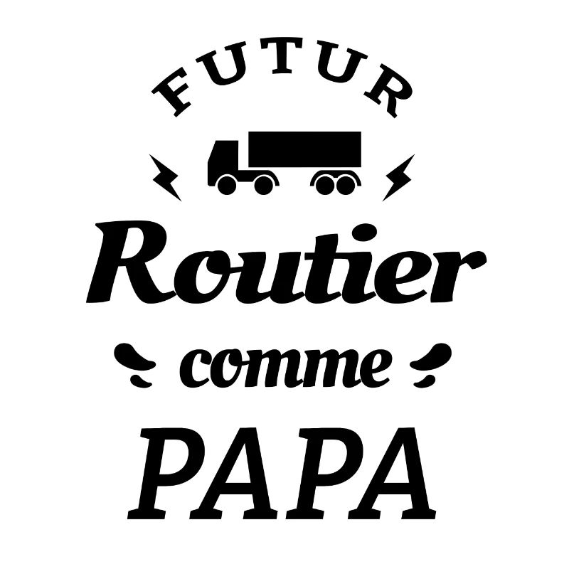 FUTUR ROUTIER COMME PAPA