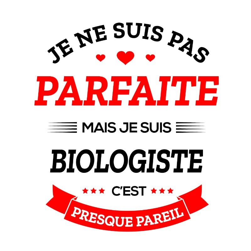 BIOLOGISTE PARFAITE