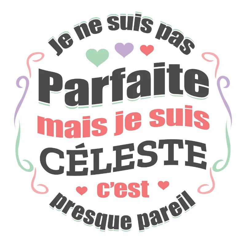 CÉLESTE PARFAITE - PRENOM CÉLESTE