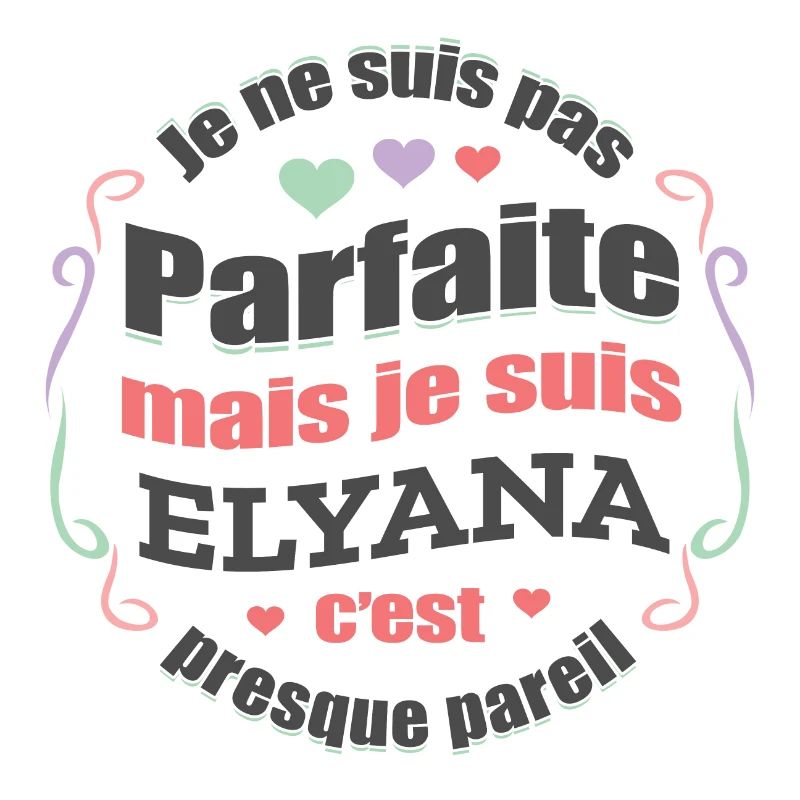 ELYANA PARFAITE - PRENOM ELYANA