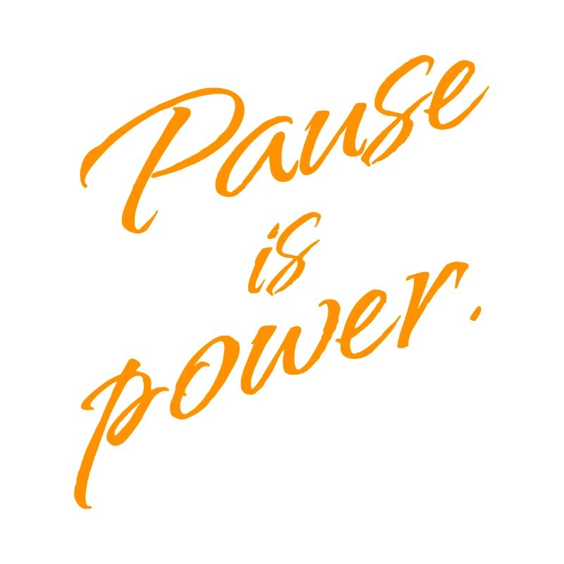 Pause is Power – Rest & Reset Statement