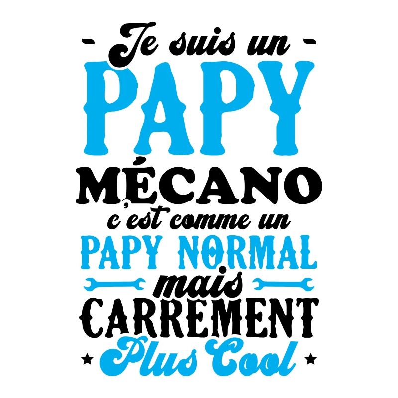 Je suis un papy mécano comme un papy normal