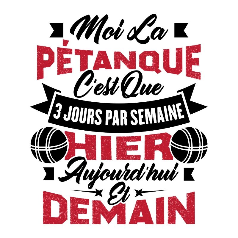 La pétanque c'est que 3 jours par semaine