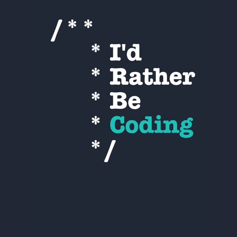 Id Rather Be Coding Comments - Informaticiens