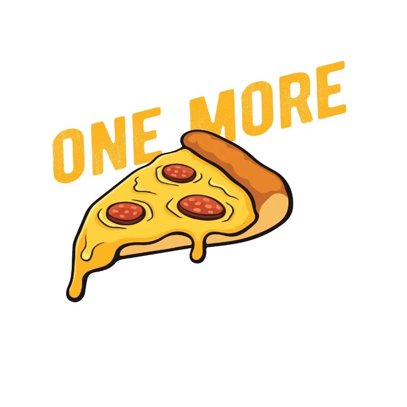 just one more pizza