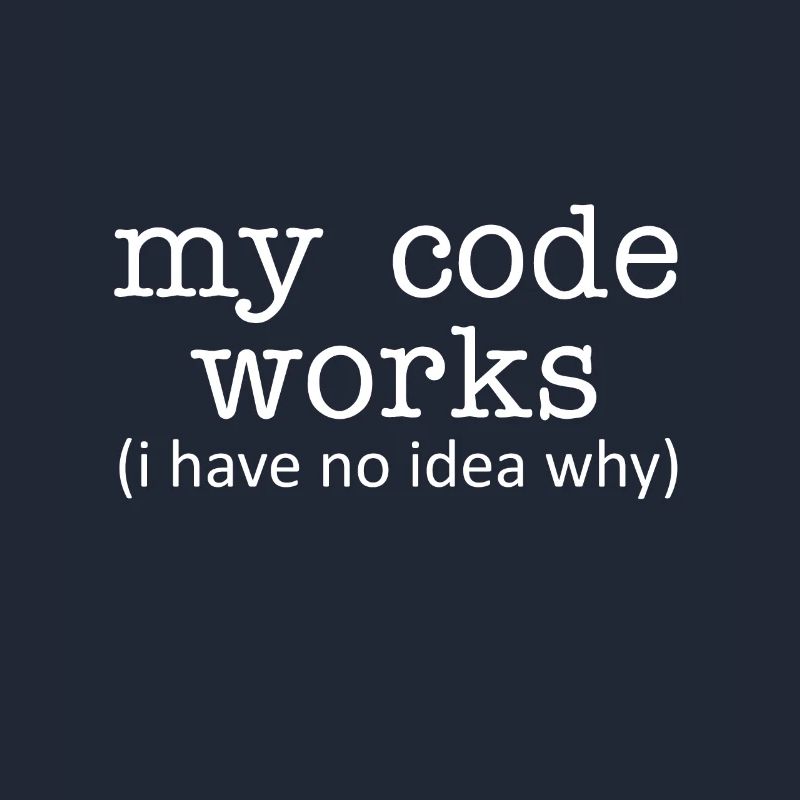 Programmeur Mon code fonctionne (je n'en ai pas
