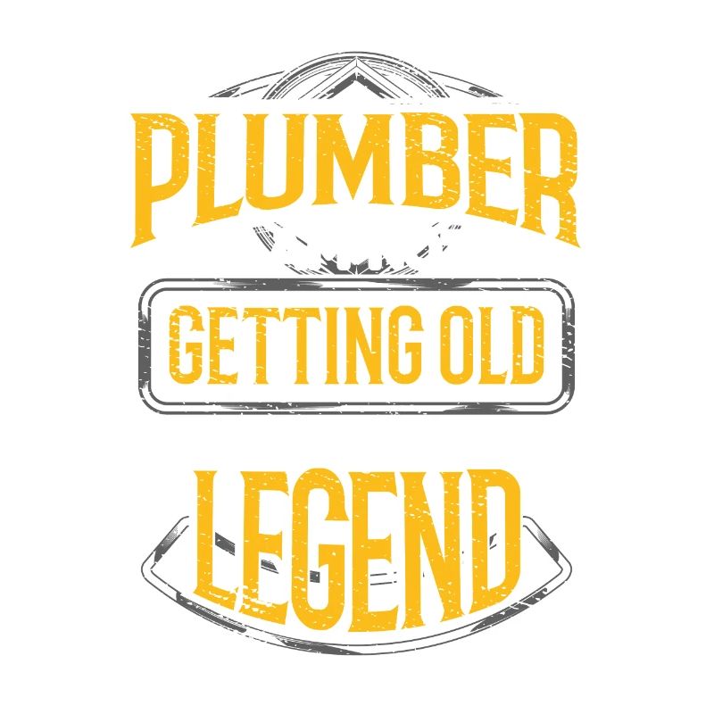 Plumber Gift Idea Plumber I Am Not Getting Old I