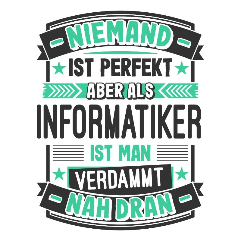 Perfekter Informatiker Spruch Computer Nerd PC Ges