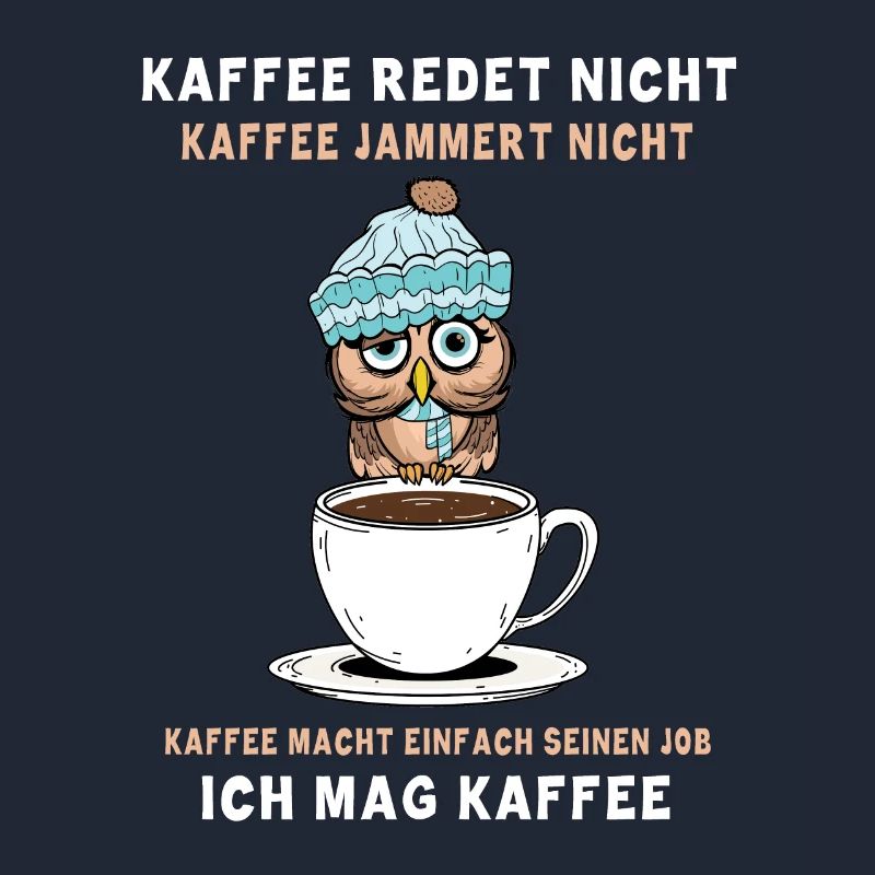 Kaffee Redet Nicht Eule - Nachteule Eulencafe