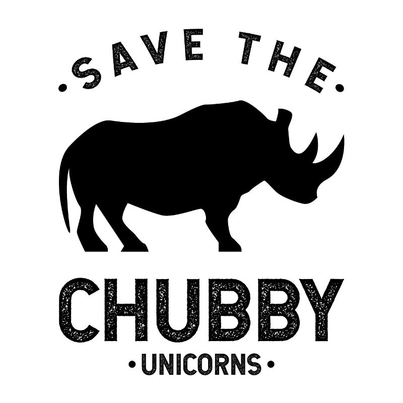 Save The Chubby Unicorns - Funny Quotes Gift