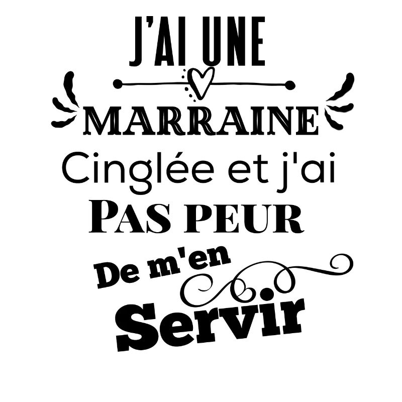 Marraine cinglée j'ai pas peur de m'en servir