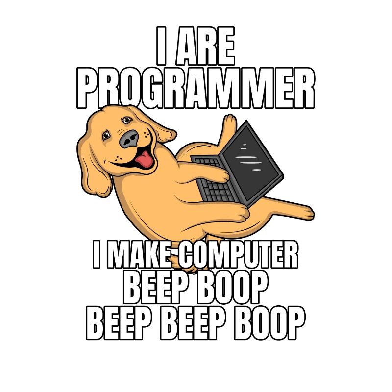 I Are Programmer Computer Beep Boop IT Hund