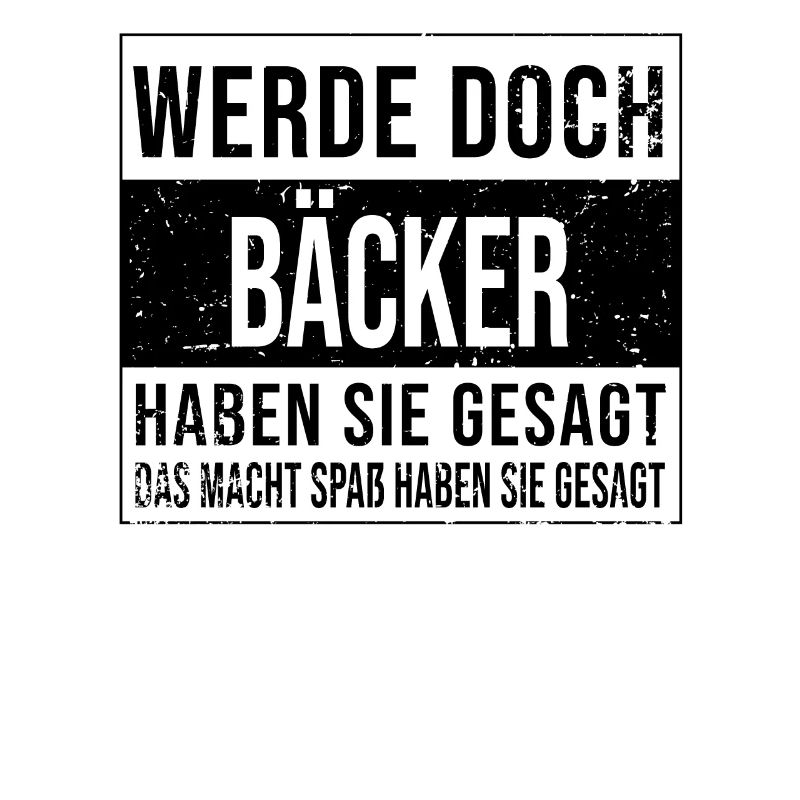 Bäcker Geburtstag Arbeit witzige Handwerker Bäcker