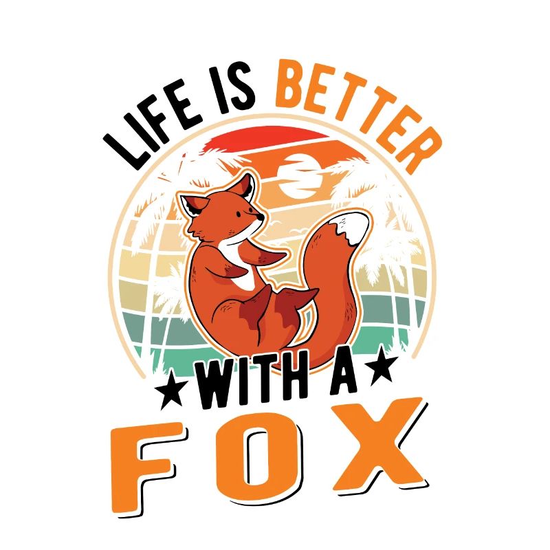 Life is better with a Fox Fuchs