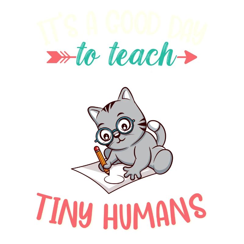 Good Day To Teach Tiny Humans Elementary Teacher