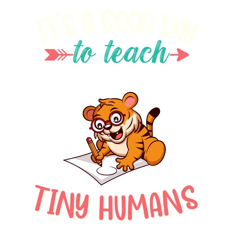 Good Day To Teach Tiny Humans Elementary Teacher