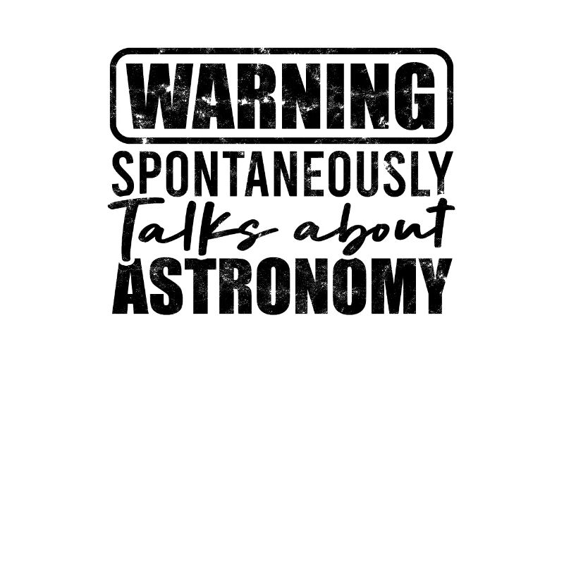 Warning spontaneously talks about astronomy -