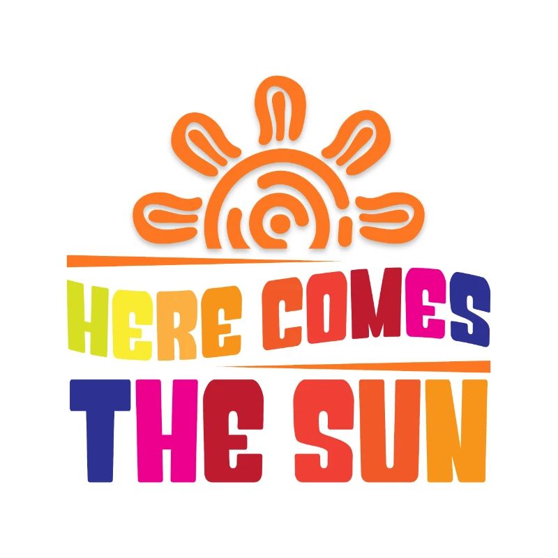 Here comes the sun