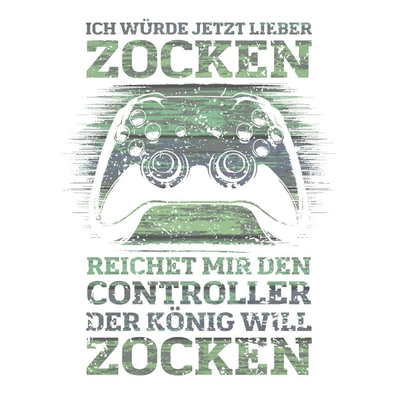 Der König will zocken Gamer Spruch mit Controller