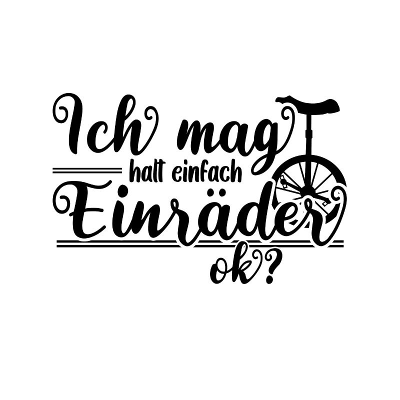 Ich mag halt einfach Einräder One Wheel Unicycle