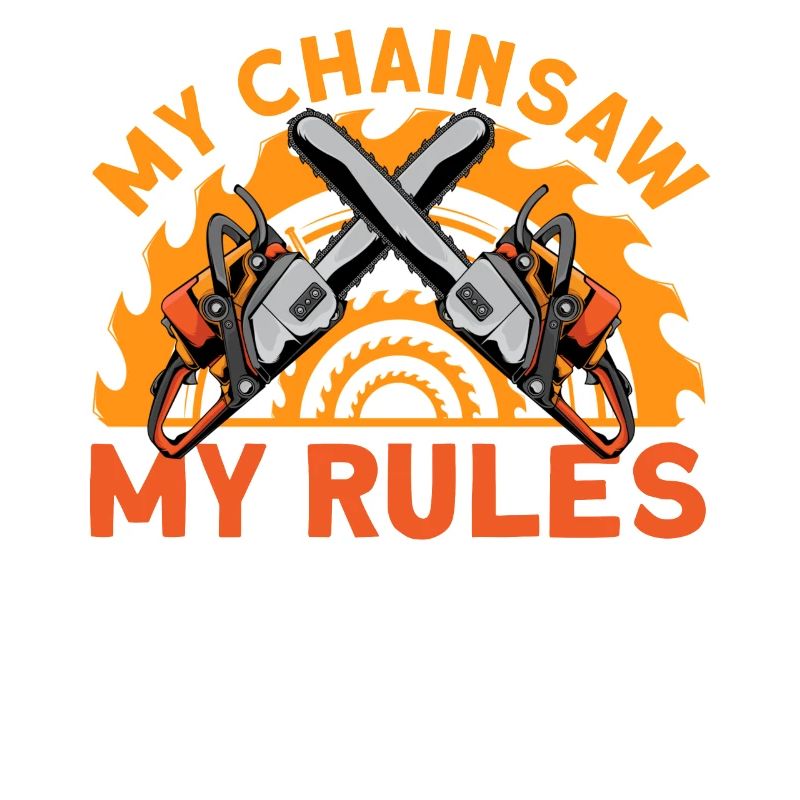 My Chainsaw My Rules