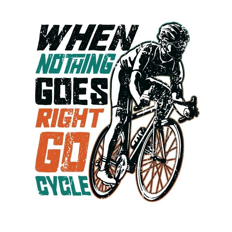 When Nothing Goes Right, Go Cycle, Cycling.