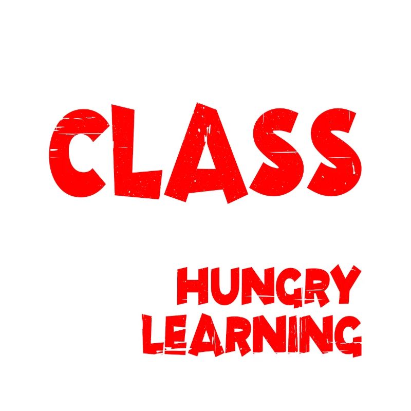 In This Class, We Are Very Hungry For Learning 2