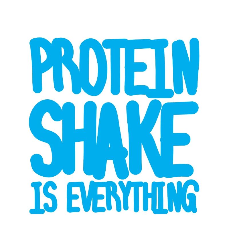 Protein Shake Is Everything