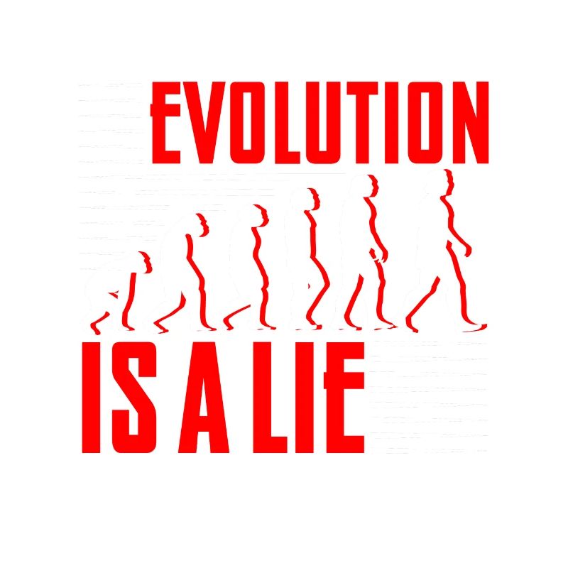 Evolution Is A Lie, Do Your Research 4