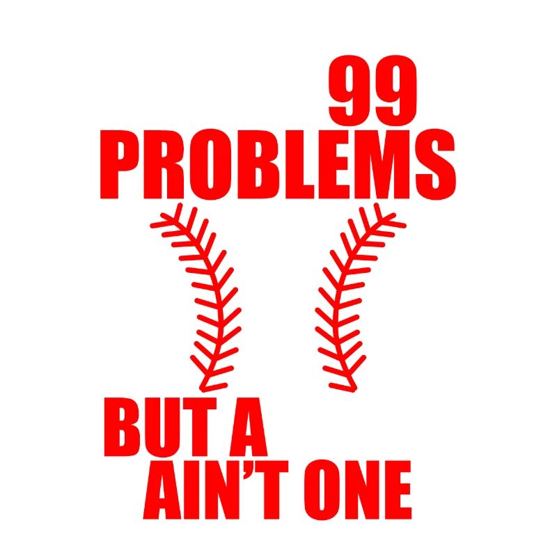 I Got 99 Problems But A Pitch Ain't One