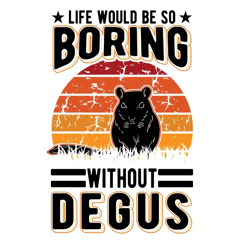 Life would be so boring without Degus