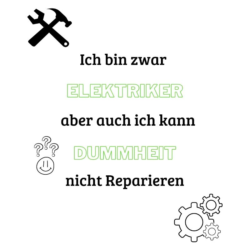 Ich bin zwar Elektriker lustig Spruch Geschenkidee