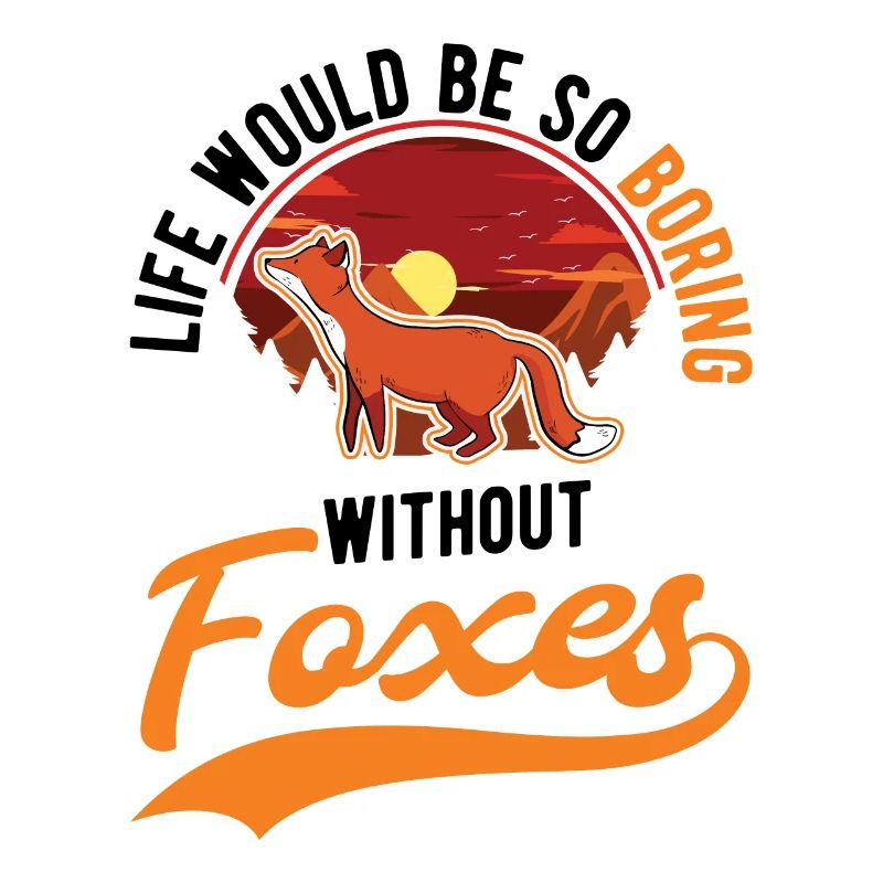 Life would be so boring without Foxes Fuchs