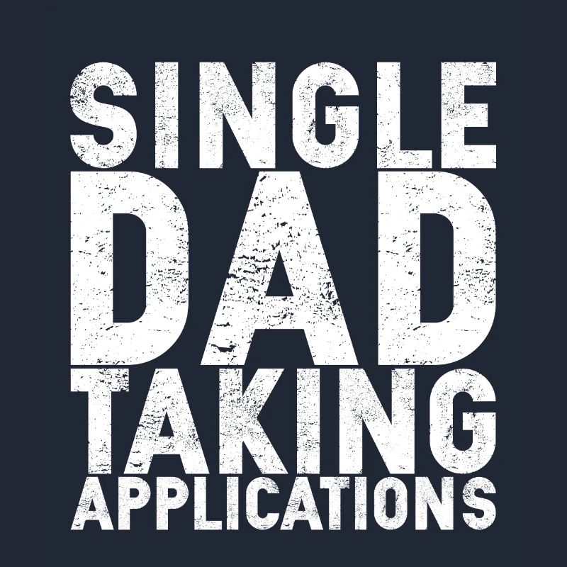 Single Dad Taking Application