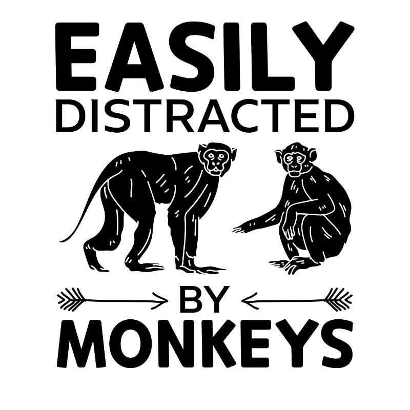 Monkey Lover - Easily Distracted By Monkeys