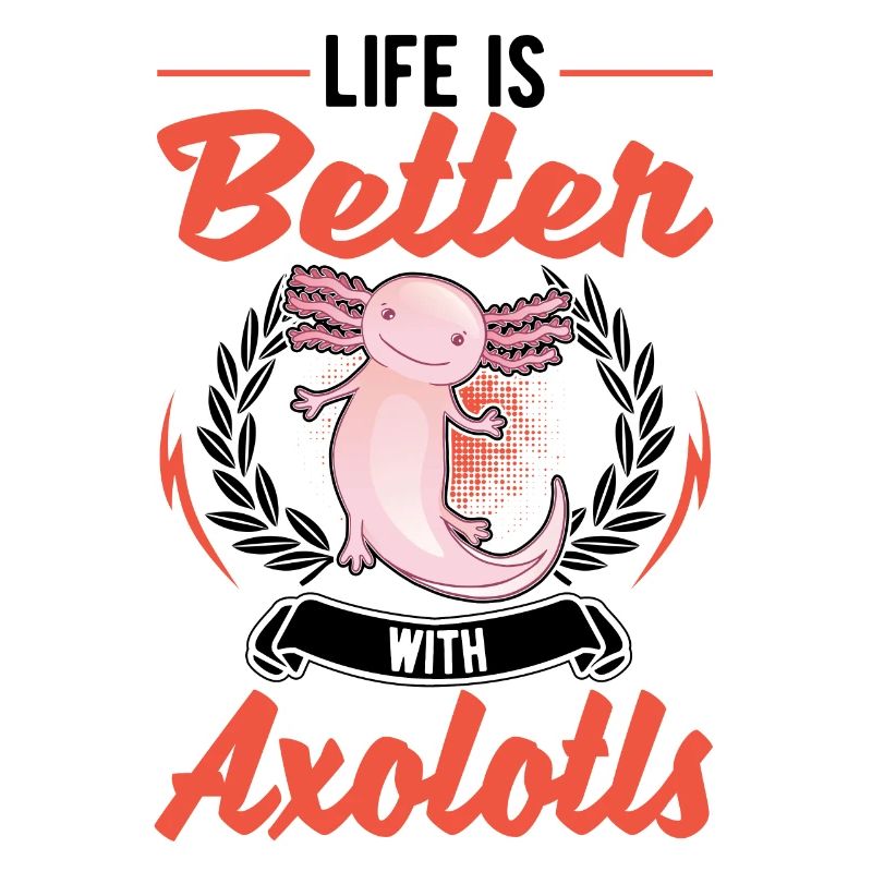 Life is better with Axolotl's tailed salamander