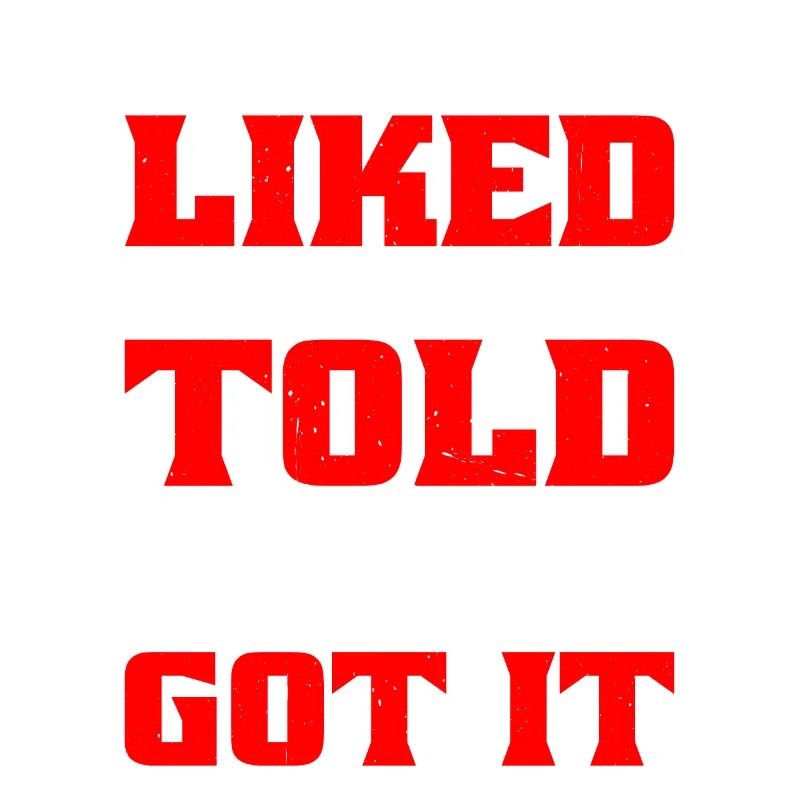 Saw It Liked It Told Papa Got It 4