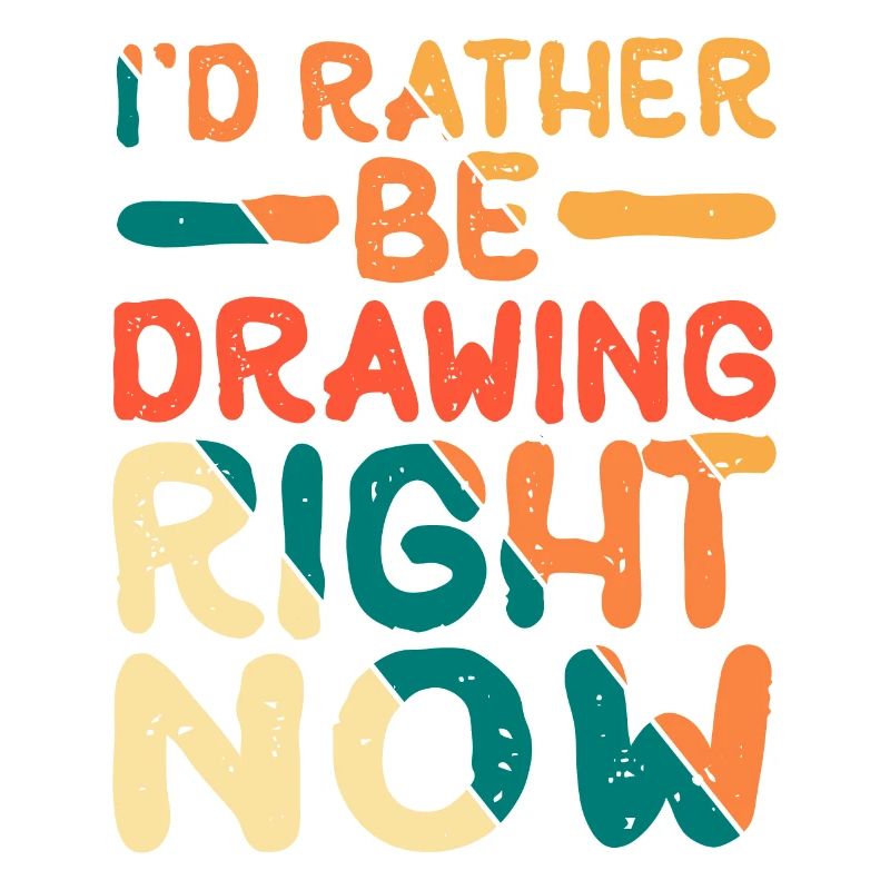 I'd rather be drawing right now 8