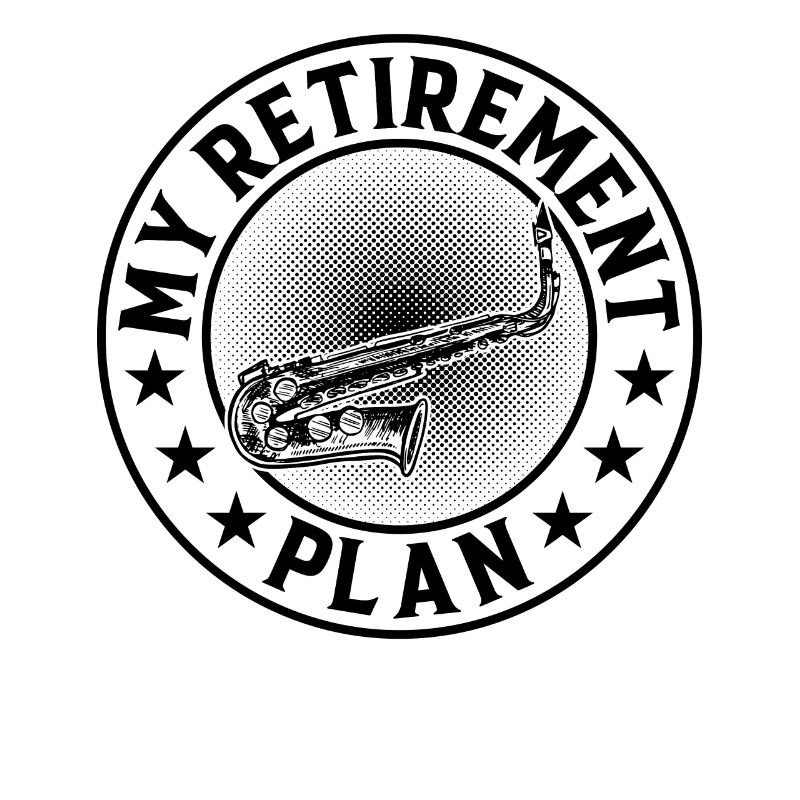 Mon plan de retraite Saxophone Player - Sax Player