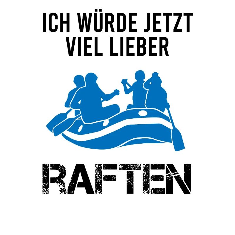 Rafting Wildwasserboot Lustiger Spruch Geschenk